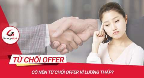 co-nen-tu-choi-offer-vi-luong-thap